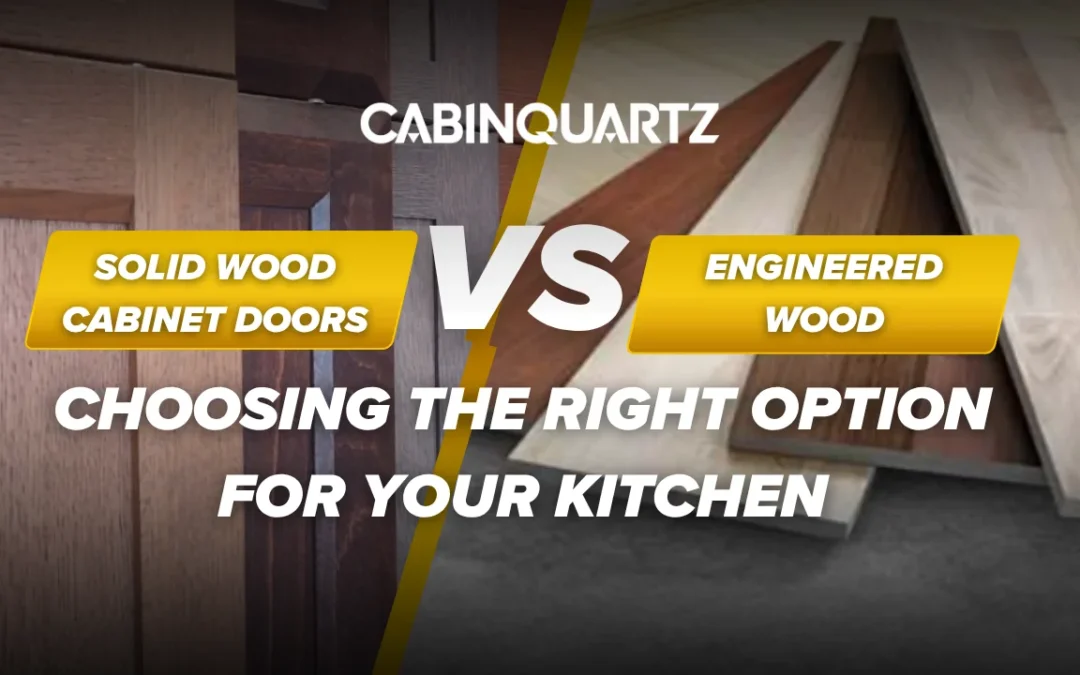 Solid Wood Cabinet Doors vs. Engineered Wood: Choosing the Right Option for Your Kitchen